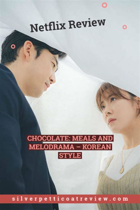 Chocolate Netflix Series: Meals and Melodrama – Korean Style