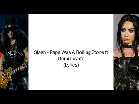 Slash Papa Was A Rolling Stone Ft Demi Lovato Lyrics YouTube