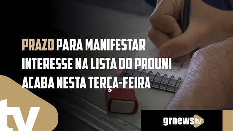 Prazo Para Manifestar Interesse Na Lista Do Prouni Acaba Nesta Ter A