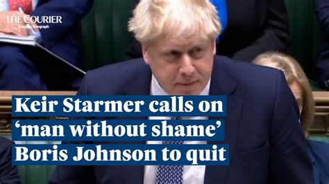 Keir Starmer Calls On ‘man Without Shame Boris Johnson To Quit Youtube