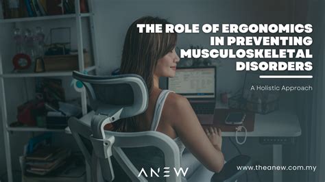 The Role Of Ergonomics In Preventing Musculoskeletal Disorders Anew