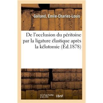 De L Occlusion Du P Ritoine Par La Ligature Lastique Apr S La