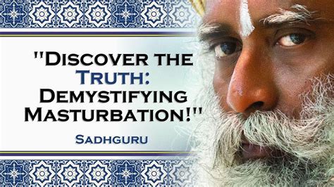 SADHGURU Demystifying Masturbation Understanding The Truth YouTube