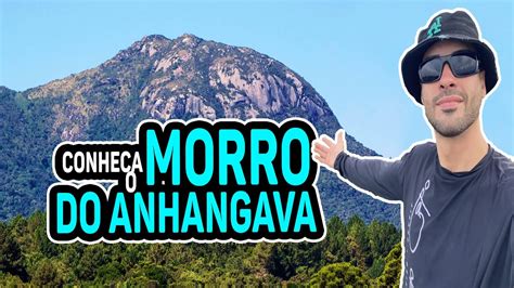 MORRO DO ANHANGAVA Onde fica Como é a trilha Dicas YouTube