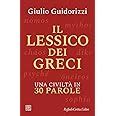 Il Lessico Dei Greci Una Civilt In Parole Guidorizzi Giulio