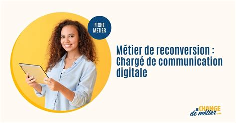 Devenir chargé de communication digitale salaire reconversion