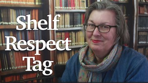 The Shelf Respect Tag Booktube Tagtuesday Youtube