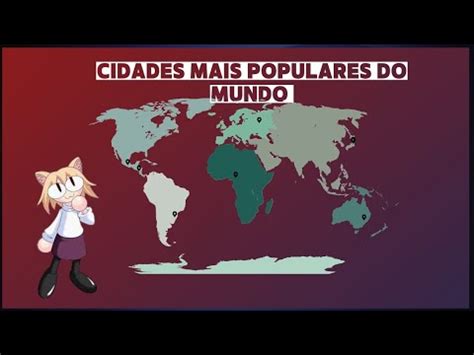 quais são as cidades mais populosas de cada continente YouTube