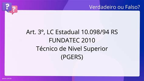 QScon Direito Art 3º LC Estadual 10 098 94 RS FUNDATEC 2010