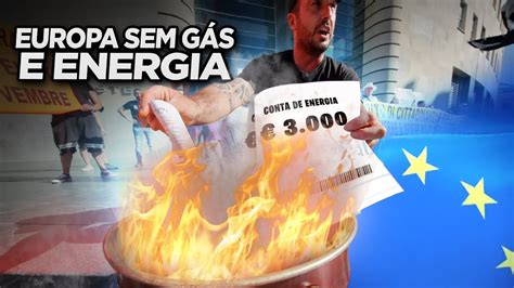 Crise Energ Tica Na Europa O Impacto Enorme Youtube