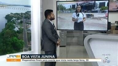 Jornal De Roraima Edi O Boa Vista Junina Inicia Nesta Ter A Feira