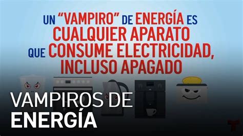 Vampiros De La Energía Los Que Hacen Que Pagues Más Por Tu