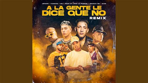 A La Gente Le Dice Que No Feat Franux BB Decime Gian Yannick Y CG