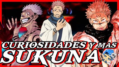 Sukuna Ryomen Cosas Que No Sabias Curiosidades Historia Habilidades Y Poderes Jujutsu