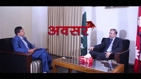 A Talk With He Syed Haider Shah Ambassador Of Pakistan To Nepal