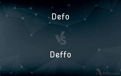 Defo vs. Deffo — What’s the Difference?