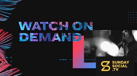 Watch On Demand Sunday Social