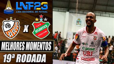 Melhores Momentos Carlos Barbosa X Atl Ntico Rodada Lnf