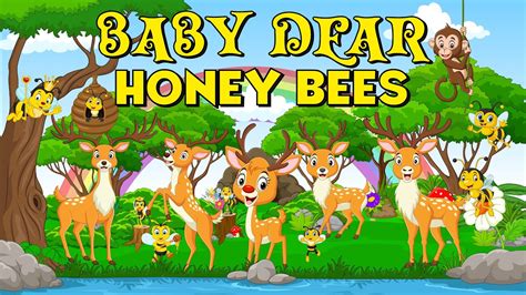 Baby Deer Doo Doo Honey Bees Nursery Rhymes And Kids Songs Baby