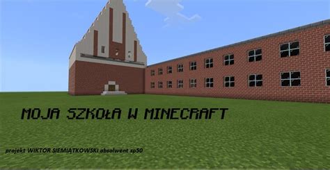 Moja Szko A W Minecraft Konkurs Szko A Podstawowa Nr Im Emilii