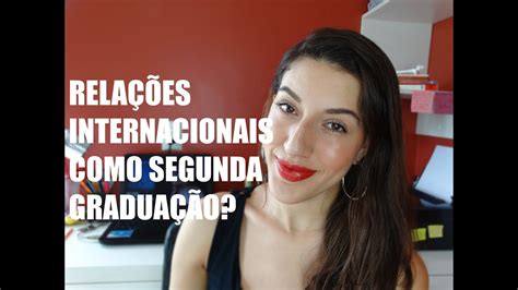 Quais Cursos Combinam Rela Es Internacionais Youtube