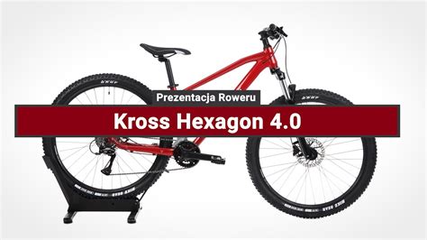 Rower Górski Kross Hexagon 4 0 Prezentacja roweru YouTube