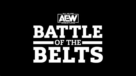 AEW Battle of the Belts 8 est officiellement annoncé Catch Newz