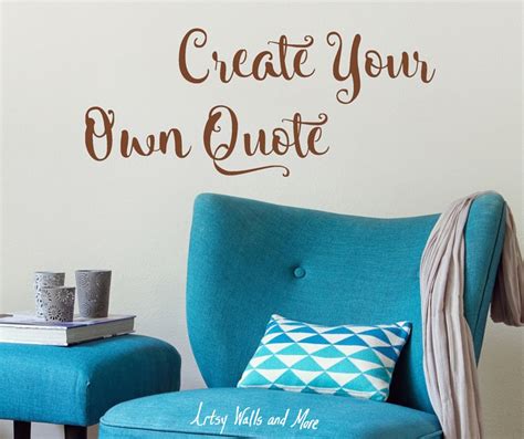 Vinyl Wall Decals Create Your Own Wall Quote Design Your Own Wall