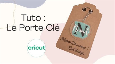 Tuto Cricut Facile Comment Cricuter Un Joli Porte Cl En Seulement