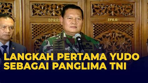 Ini Langkah Pertama Yudo Margono Setelah Sah Sebagai Panglima TNI YouTube