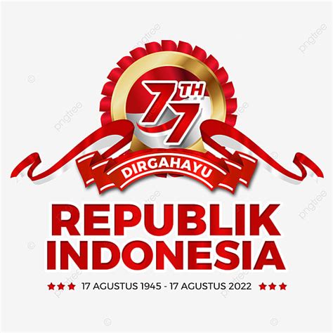 Ucapan Hut Ri Ke 77 Kemerdekaan Indonesia 2022 Png Dirgahayu Indonesia 77 Choza 77