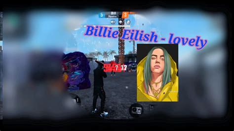 Billie Eilish Lovely Mode Ruok FF Apelapato Power Of A Nepali Player