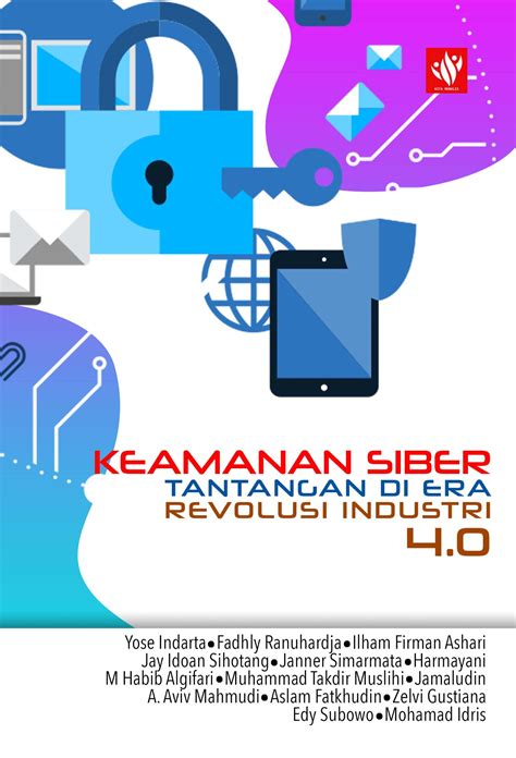 Keamanan Siber Tantangan Di Era Revolusi Industri 40 Kita Menulis