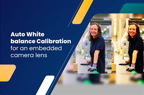 Auto White Balance Calibration For An Embedded Camera Lens E Con Systems