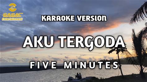 Five Minutes Aku Tergoda Karaoke YouTube