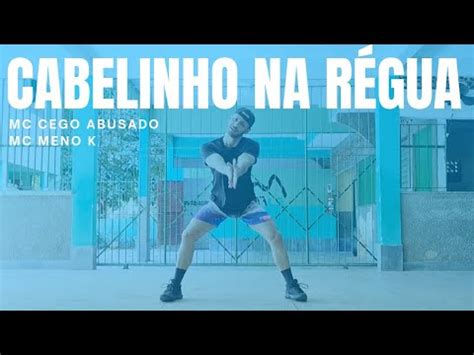 Cabelinho Na R Gua Mc Abusado E Mc Meno K Coreografia Mr Youtube