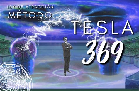 ️ MÉtodo 369 Tesla De La Ley De Atracción