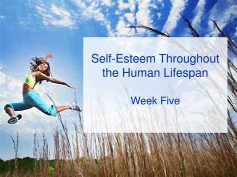 Ppt Self Esteem Throughout The Human Lifespan Powerpoint Presentation