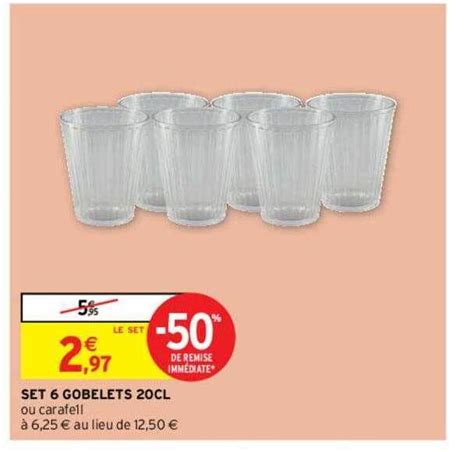 Promo Set 6 gobelets 20cl chez Intermarché Contact