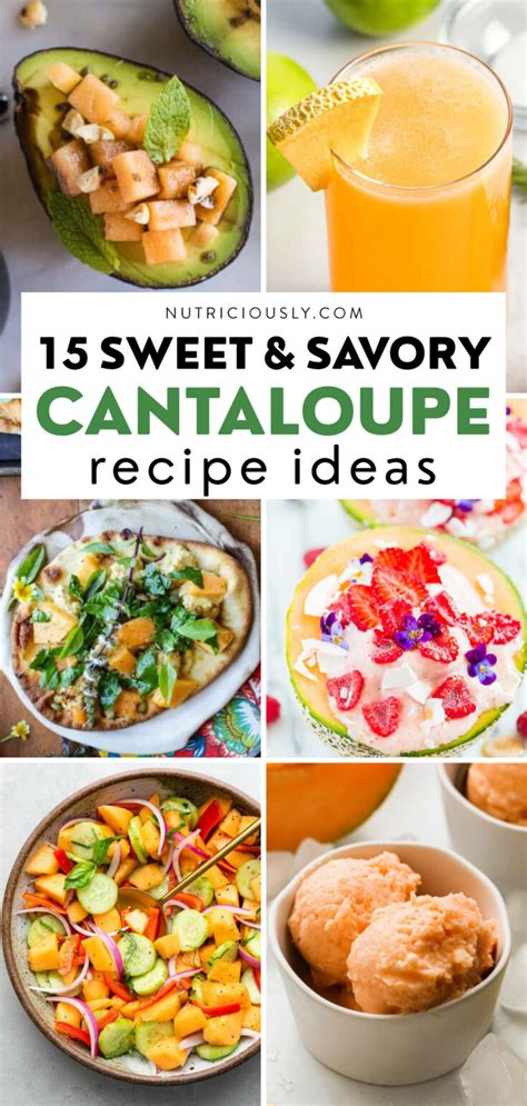 15 Juicy Cantaloupe Recipes (Sweet & Savory) – Nutriciously