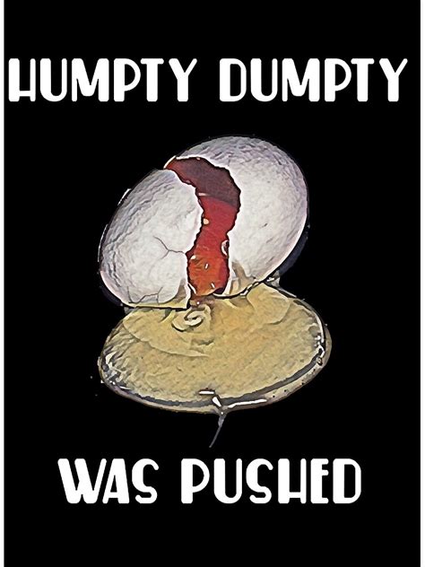 Funny Design Humpty Dumpty Was Pushed Art Print By Christophe1670