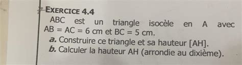 Exercice Abc Est Un Triangle Ab Ac Cm Et Bc Cm Isoc Le En