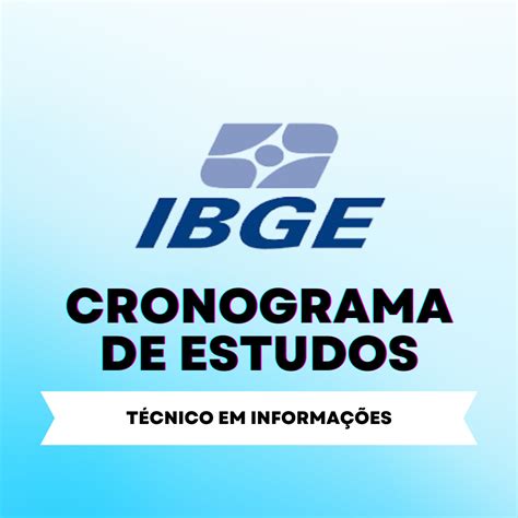 Cronograma De Estudos Ibge T Cnico Em Informa Es Rj Concursos