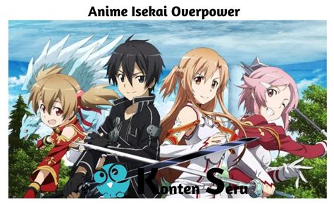 Rekomendasi Anime Isekai Overpower Terbaik Wajib Nonton Konten Seru