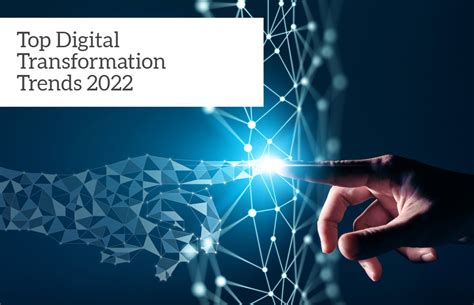 Top Digital Transformation Trends 2022 Omdia