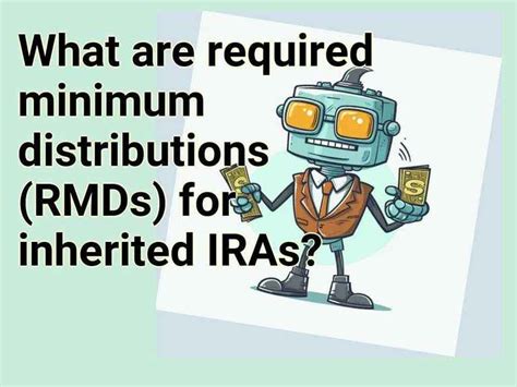 What Are Required Minimum Distributions Rmds For Inherited Iras Finance Gov Capital