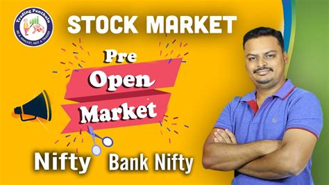 Pre Open Market How To Trade In Pre Open Market Sgx Nifty Trading