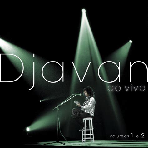 Djavan Ao Vivo Duplo Lbum De Djavan Apple Music