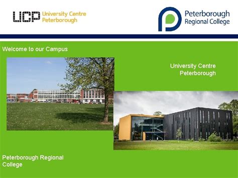 Introducing Peterborough Regional College and University Centre Peterborough