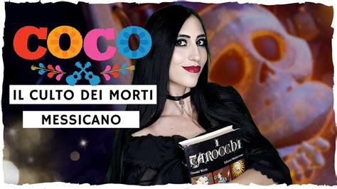 Coco Viaggio Nel Culto Dei Morti Messicano Youtube